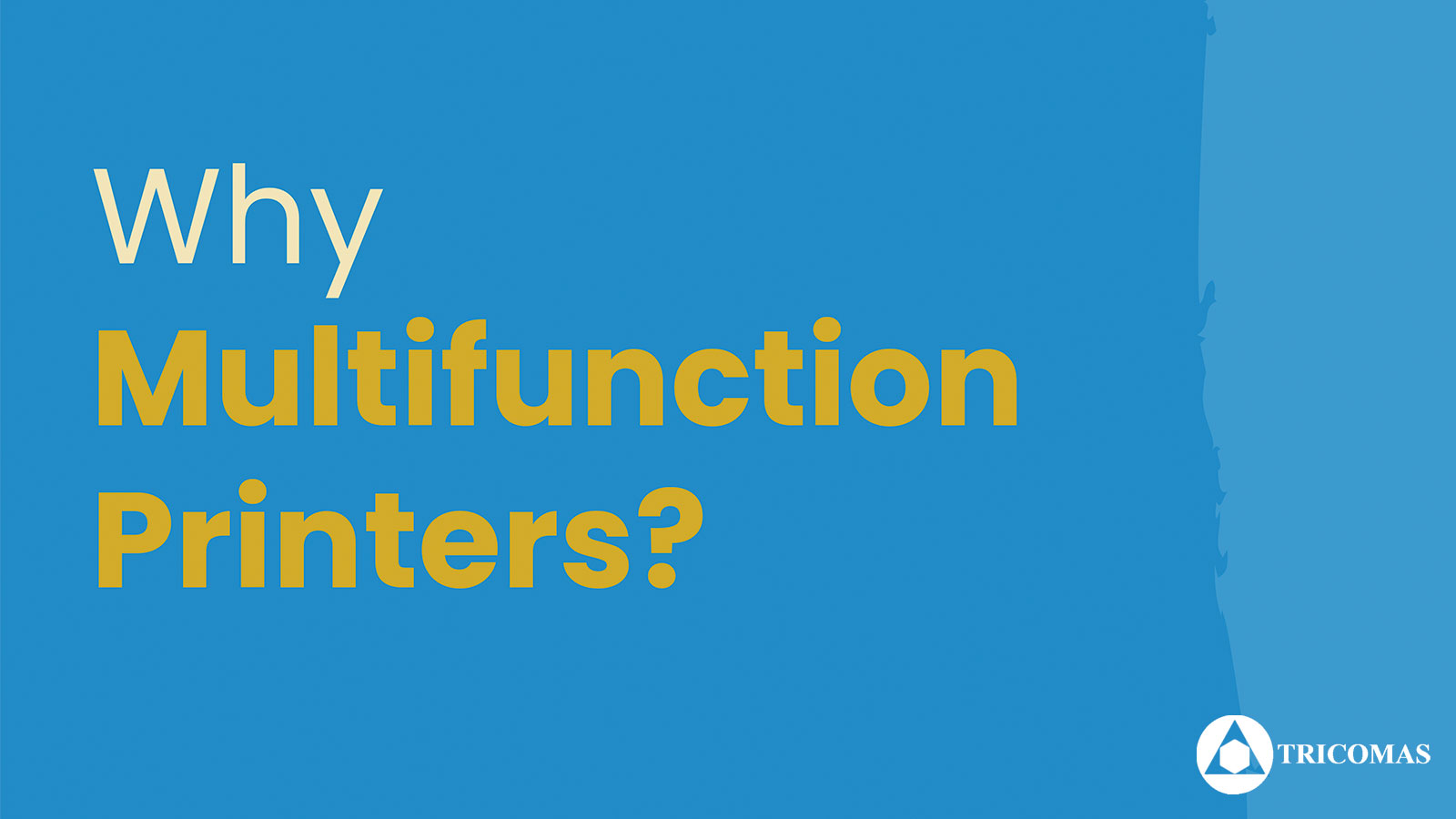 Why Multifunction Printers?